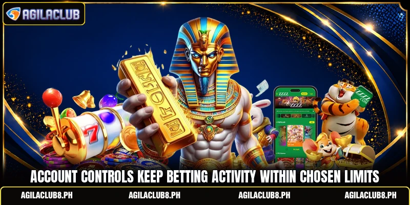 Account controls keep betting activity within chosen limits