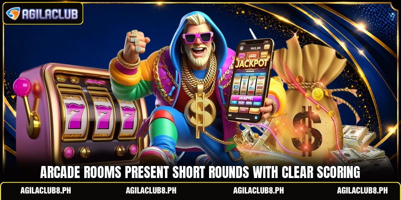 Arcade rooms present short rounds with clear scoring