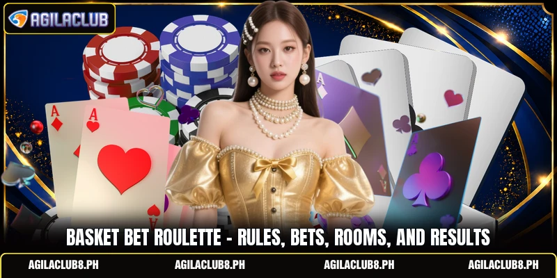 Basket Bet Roulette - Rules, Bets, Rooms, And Results