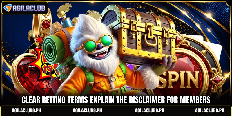 Clear betting terms explain the disclaimer for members