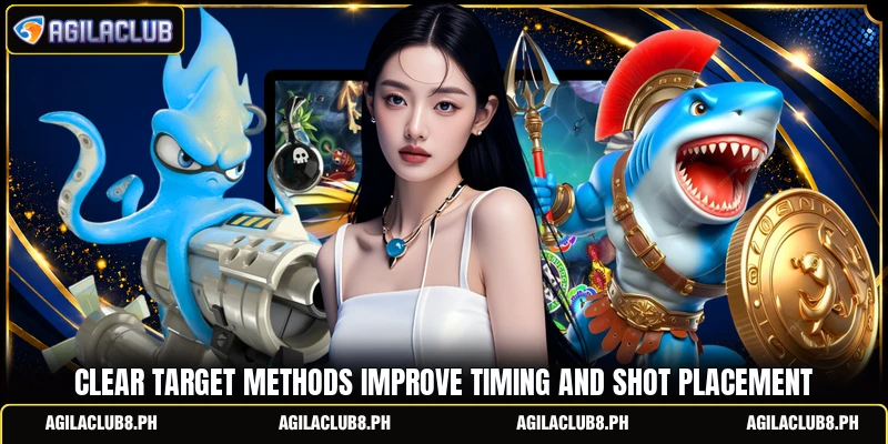 Clear target methods improve timing and shot placement