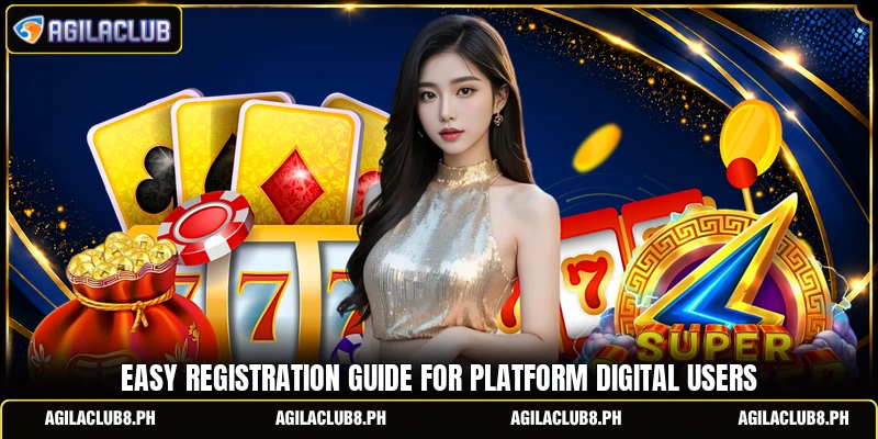 Easy registration guide for platform digital users