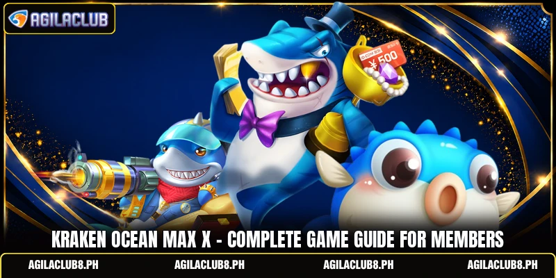 Kraken Ocean Max X - Complete Game Guide For Members