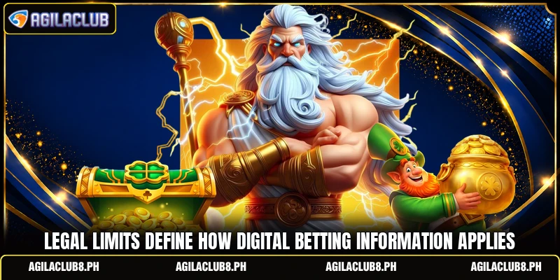 Legal limits define how digital betting information applies