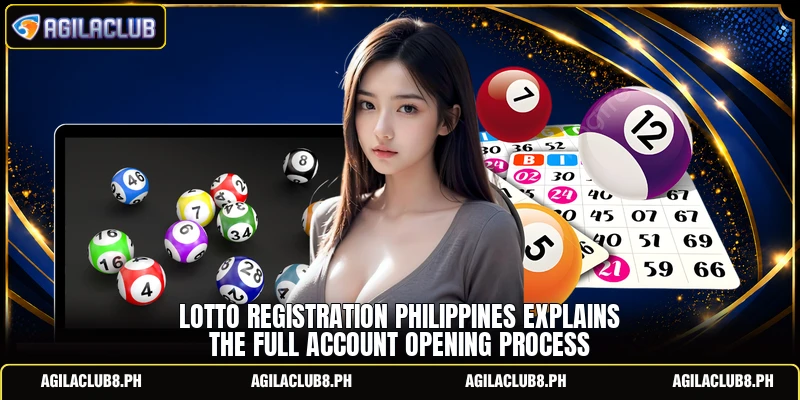 Lotto registration philippines explains the full account opening process