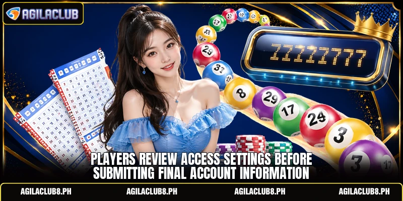 Players review access settings before submitting final account information
