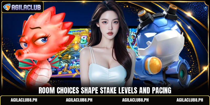 Room choices shape stake levels and pacing